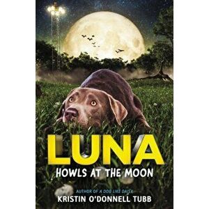 Luna Howls at the Moon, Hardcover - Kristin O'Donnell Tubb imagine