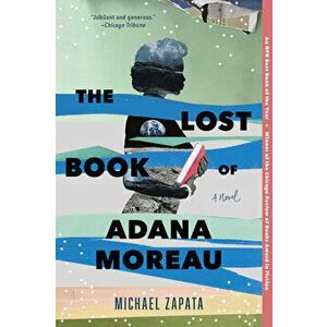 The Lost Book of Adana Moreau, Paperback - Michael Zapata imagine