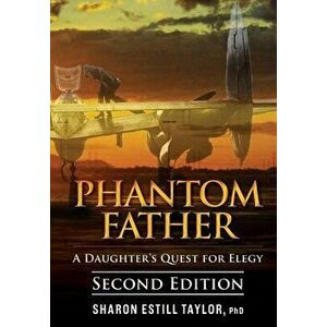 Phantom Father, Hardcover - Sharon Estill Taylor imagine