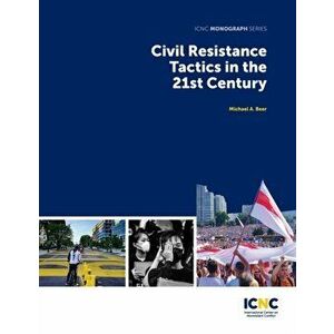 Civil Resistance Tactics in the 21st Century, Paperback - Michael Beer imagine