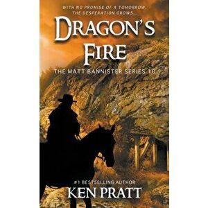 Dragon's Fire, Paperback - Ken Pratt imagine