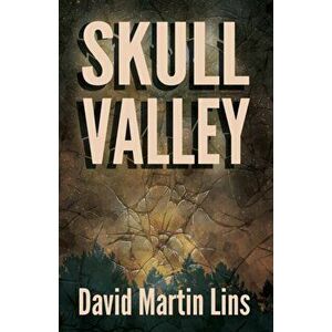 Skull Valley, Paperback - David Martin Lins imagine
