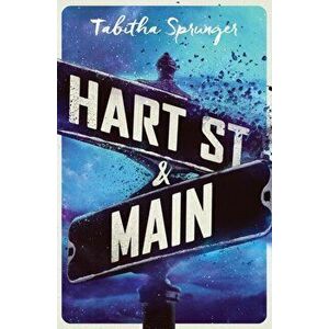 Hart Street and Main, Paperback - Tabitha Sprunger imagine