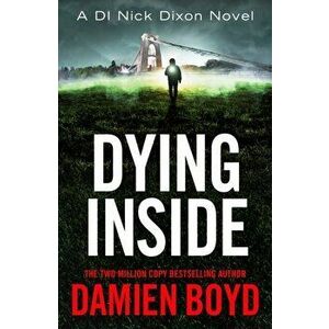 Dying Inside, Paperback - Damien Boyd imagine