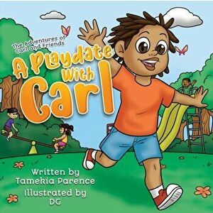 A Playdate With Carl, Paperback - Tamekia Parence imagine