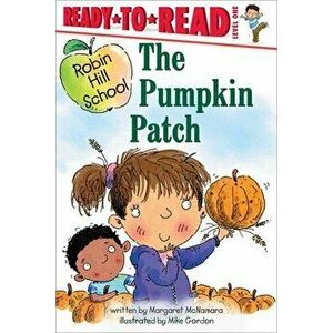 The Pumpkin Patch: Ready-To-Read Level 1, Hardcover - Margaret McNamara imagine