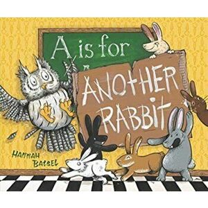 A is for Another Rabbit, Hardcover - Hannah Batsel imagine