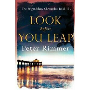 Look Before You Leap, Paperback - Peter Rimmer imagine