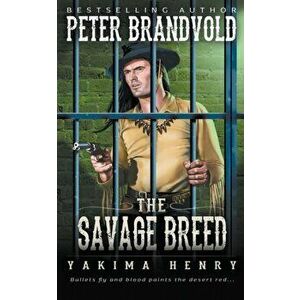 The Savage Breed, Paperback - Peter Brandvold imagine