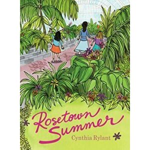 Rosetown Summer, Hardcover - Cynthia Rylant imagine