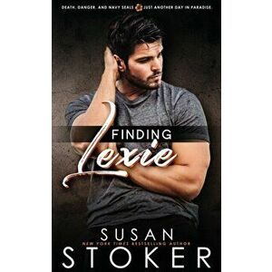 Finding Lexie, Paperback - Susan Stoker imagine