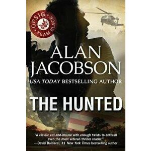 The Hunted, Paperback - Alan Jacobson imagine
