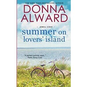 Summer on Lovers' Island, Paperback - Donna Alward imagine