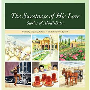The Sweetness of His Love, Hardcover - Jacqueline Mehrabi imagine