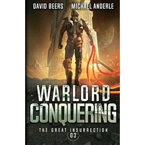 Warlord Conquering, Paperback - David Beers imagine