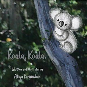Koala, Koala. (Softcover), Paperback - Atiya Karimshah imagine