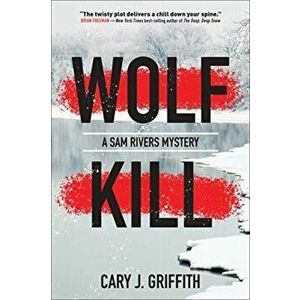 Wolf Kill, Paperback - Cary J. Griffith imagine