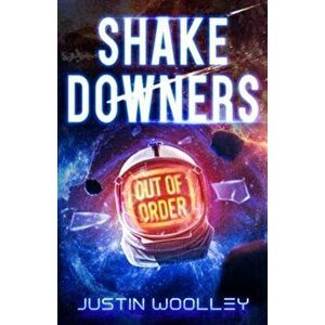 Shakedowners, Paperback - Justin Woolley imagine