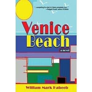 Venice Beach, Paperback - William Mark Habeeb imagine
