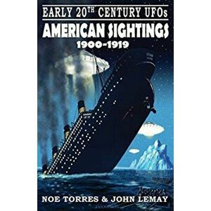 Early 20th Century UFOs: American Sightings (1900-1919), Paperback - *** imagine