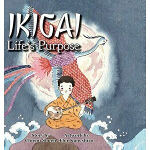 Ikigai: Life's Purpose, Hardcover - Chiemi Souen imagine