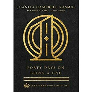 Forty Days on Being a One, Hardcover - Juanita Campbell Rasmus imagine