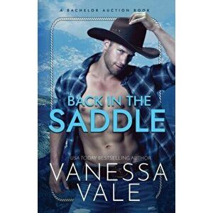 Back In The Saddle: Large Print, Paperback - Vanessa Vale imagine