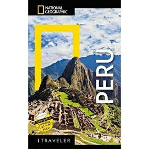 National Geographic Traveler Peru, 3rd Edition, Paperback - Rob Rachowiecki imagine