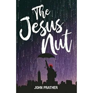 The Jesus Nut, Paperback - John Prather imagine