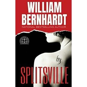 Splitsville, Paperback - William Bernhardt imagine