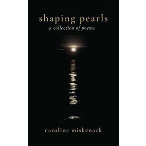 shaping pearls, Paperback - Caroline Miskenack imagine