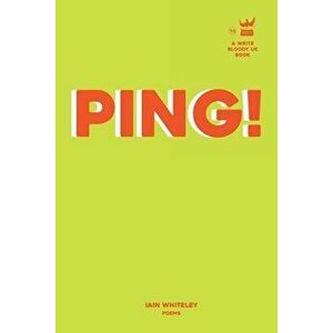 Ping!, Paperback - Iain Whiteley imagine