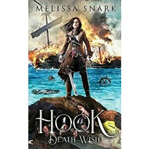 Hook: Death Wish, Paperback - Melissa Snark imagine