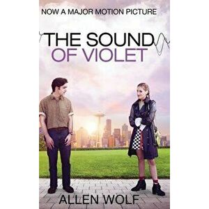 The Sound of Violet, Hardcover - Allen Wolf imagine