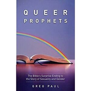 Queer Prophets, Paperback - Greg Paul imagine