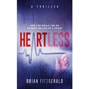 Heartless, Paperback - Brian Fitzgerald imagine