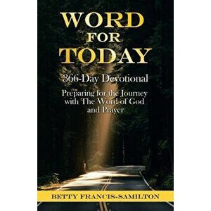 Word For Today: 366-Day Devotional, Paperback - Betty Francis-Samilton imagine