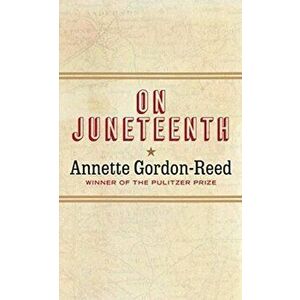 On Juneteenth, Hardcover - Annette Gordon-Reed imagine