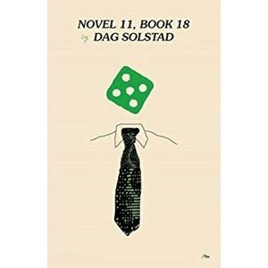 Novel 11, Book 18, Paperback - Dag Solstad imagine