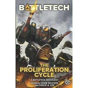 BattleTech: The Proliferation Cycle, Paperback - Philip A. Lee imagine