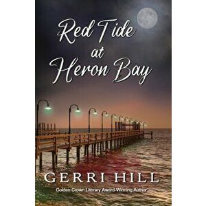 Red Tide at Heron Bay, Paperback - Gerri Hill imagine