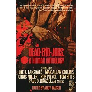 Dead-End Jobs: A Hitman Anthology, Paperback - Andy Rausch imagine