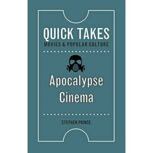 Apocalypse Cinema, Paperback - Stephen Prince imagine