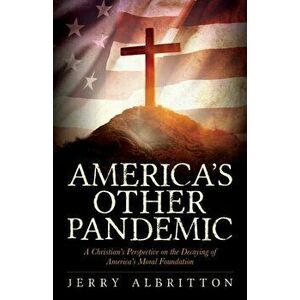 America's Other Pandemic, Paperback - Jerry Albritton imagine