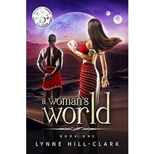 A Woman's World: Book 1, Paperback - Lynne Hill-Clark imagine