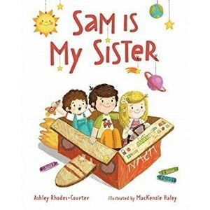 Sam Is My Sister, Hardcover - Ashley Rhodes-Courter imagine