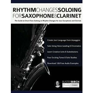 Rhythm Changes Soloing for Saxophone & Clarinet, Paperback - Buster Birch imagine
