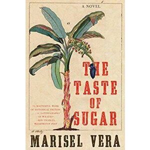 The Taste of Sugar, Paperback - Marisel Vera imagine
