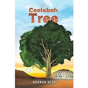 The Coolabah Tree, Paperback - Norman Beck imagine