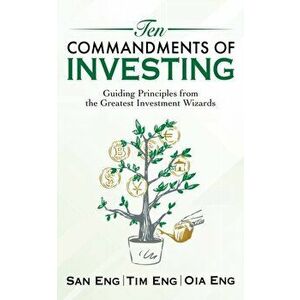 Ten Commandments of Investing: Guiding Principles from the Greatest Investment Wizards, Paperback - San Eng imagine